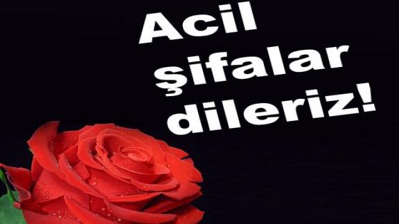 ÖĞRETMENİMİZE ACİL ŞİFALAR...