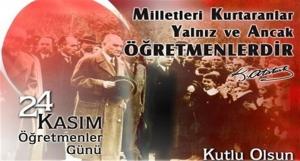 24 KASIM ÖĞRETMENLER GÜNÜ KUTLU OLSUN